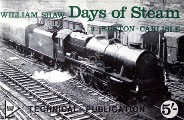 Days of Steam - A Journey in Pictures: Euston - Carlisle by SHAW, William